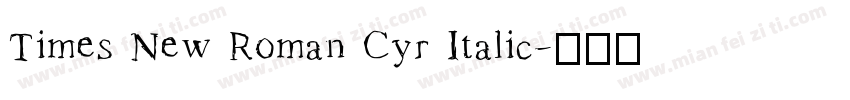 Times New Roman Cyr Italic字体转换